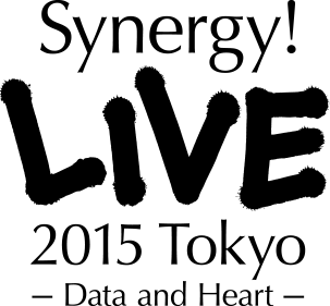 Synergy LIVE 2015 Tokyo - Data and Heart -